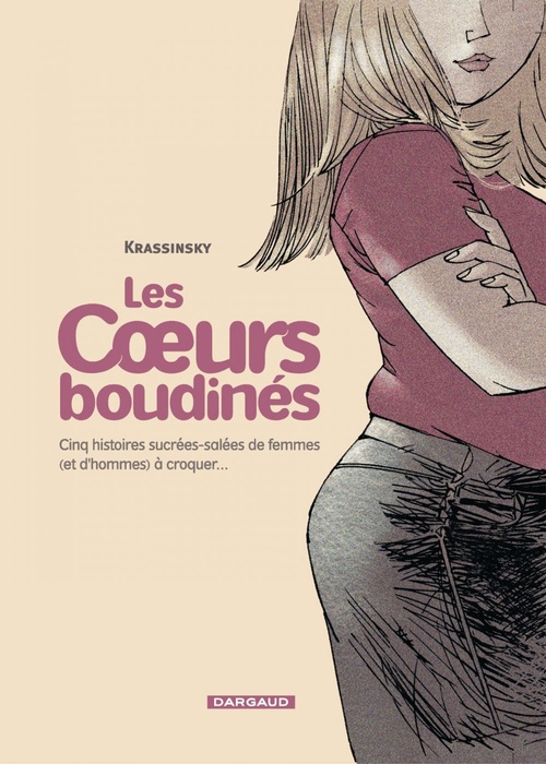 ebook cover of Les Coeurs boudinés - Tome 1 - Cinq histoires sucrées salées de femmes (et d'hommes) à croquer, by Jean-Paul Krassinsky