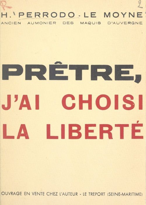 Couverture ebook de Prêtre, j'ai choisi la liberté, de Henri Perrodo-Le Moyne