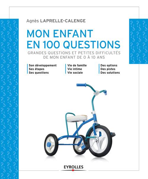 Couverture ebook de Mon enfant en 100 questions, de Agnès Laprelle-calenge