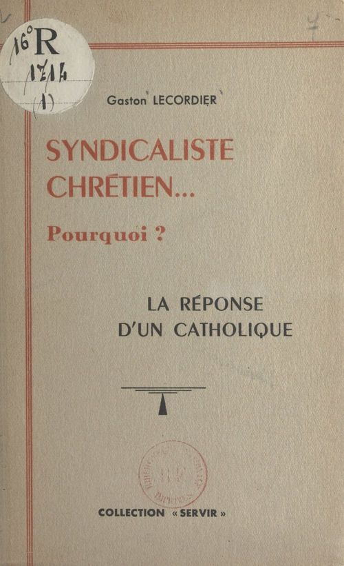 ebook cover of Syndicaliste chrétien... pourquoi ?, by Gaston Lecordier