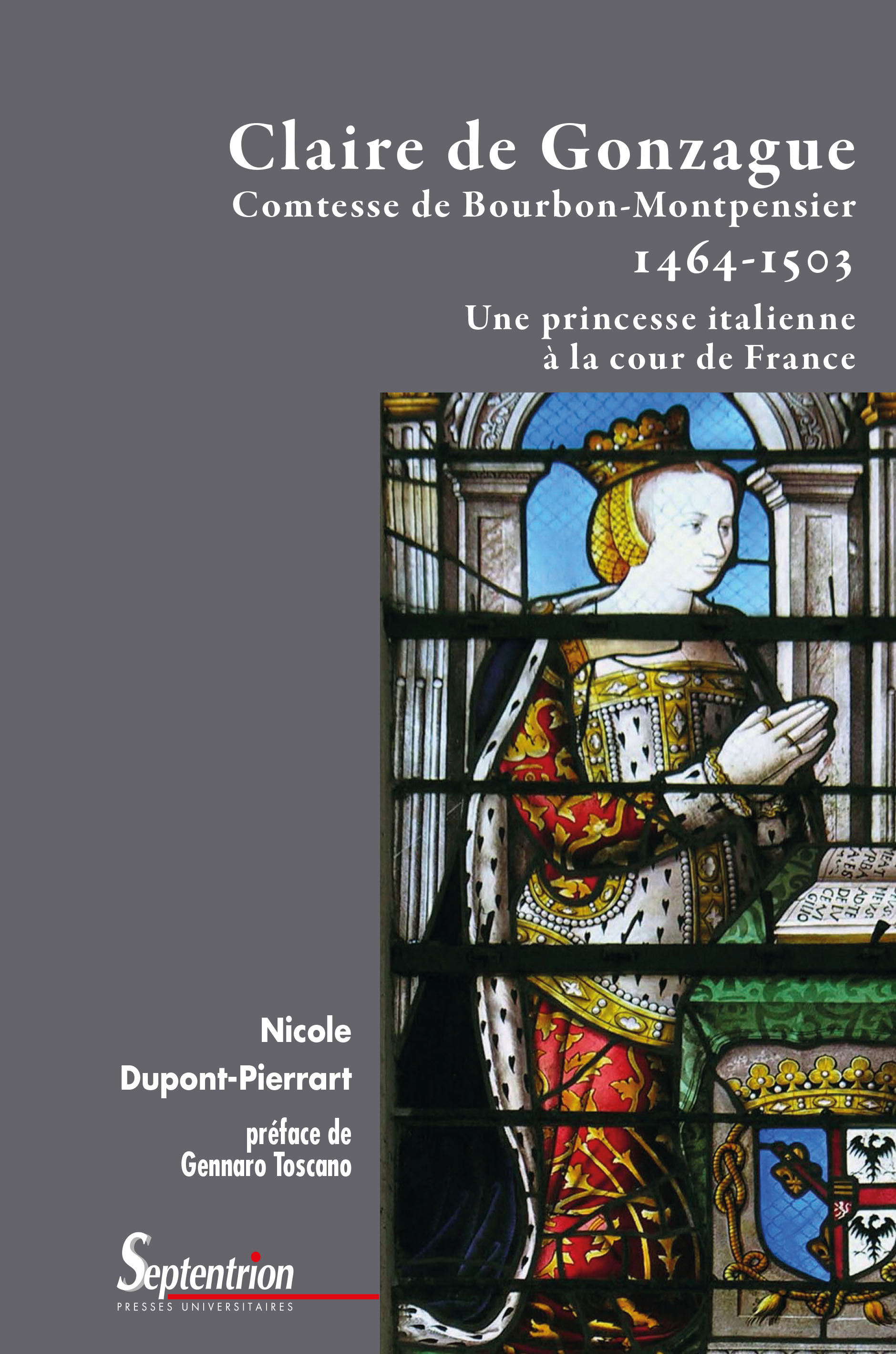 Couverture ebook de Claire de Gonzague Comtesse de Bourbon-Montpensier (1464-1503), de Nicole Dupont-Pierrart