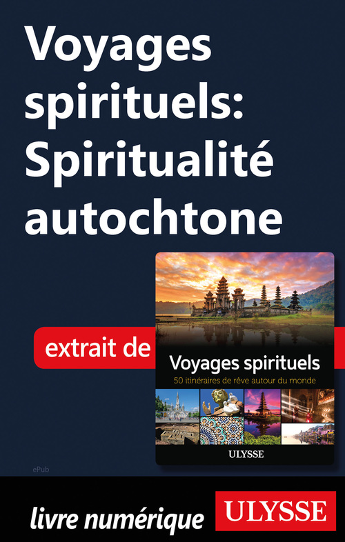 Couverture ebook de Voyages spirituels : Spiritualité autochtone, de Collectif, Spiritour