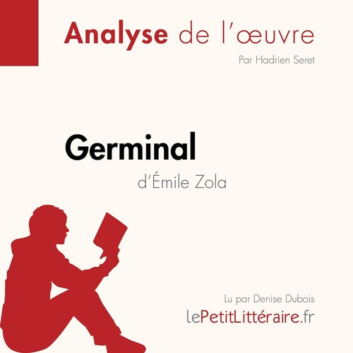 audiobook cover of Germinal d'Émile Zola (Analyse de l'oeuvre), by Hadrien Seret, Lucile Lhoste, Lepetitlitteraire