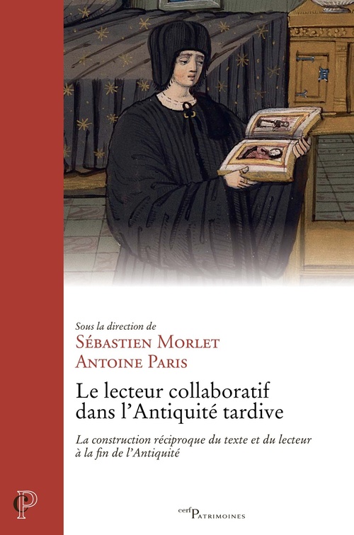 ebook cover of Le lecteur collaboratif dans l'Antiquité tardive, by Collectif, Sébastien Morlet, Antoine Paris