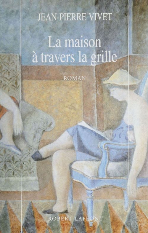 Couverture ebook de La Maison à travers la grille, de Jean-Pierre Vivet