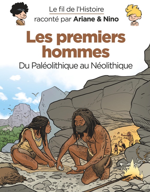 ebook cover of Le fil de l'Histoire raconté par Ariane & Nino - Les premiers hommes, by Fabrice Erre, Sylvain Savoia