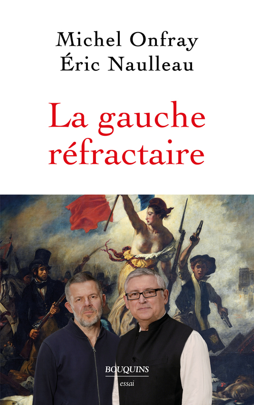 ebook cover of La Gauche réfractaire, by Michel Onfray, Éric Naulleau