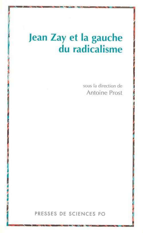 ebook cover of Jean Zay et la gauche du radicalisme, by Antoine Prost