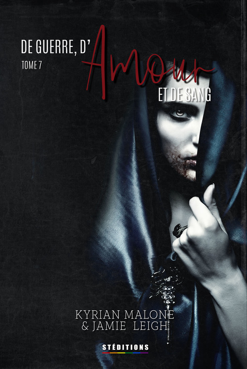 Couverture ebook de De Guerre, d'Amour et de Sang - tome 7 [Livre lesbien, roman lesbien], de Jamie Leigh, Kyrian Malone