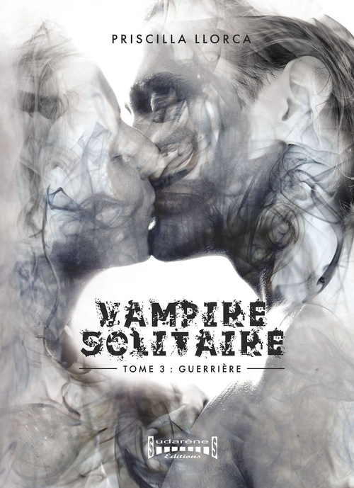 Couverture ebook de Vampire Solitaire - Tome 3, de Priscilla Llorca