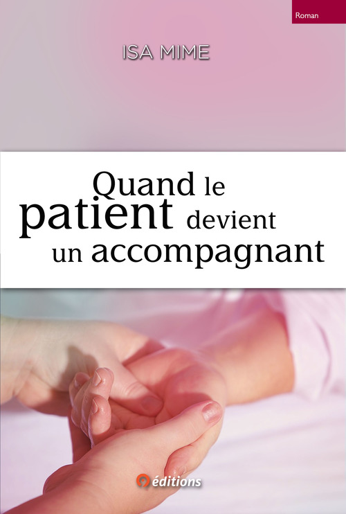 Couverture ebook de Quand le patient devient un accompagnant, de Isa Mime