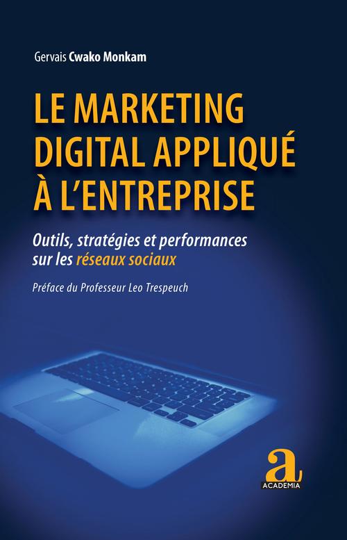 ebook cover of Le marketing digital appliqué à l'entreprise, by Gervais Cwako Monkam