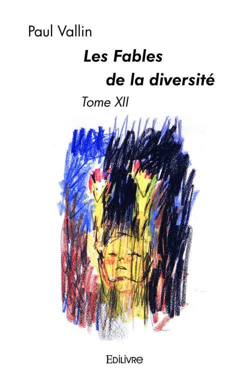 Couverture ebook de Les Fables de la diversité - Tome XII, de Paul Vallin