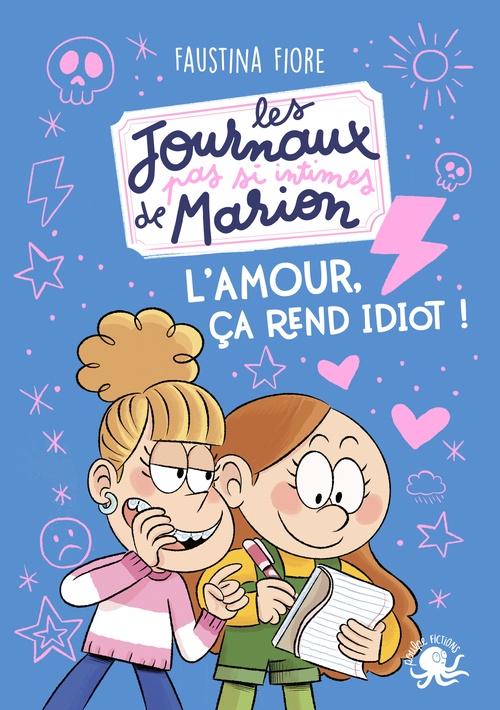 Couverture ebook de Les Journaux (pas si) intimes de Marion - L'amour, ça rend idiot !, de Faustina Fiore