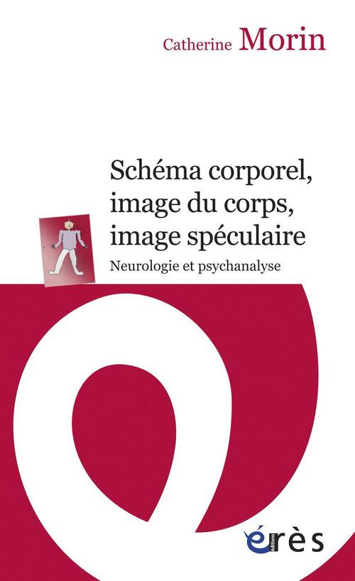 ebook cover of Schéma corporel, image du corps, image spéculaire, by Catherine Morin