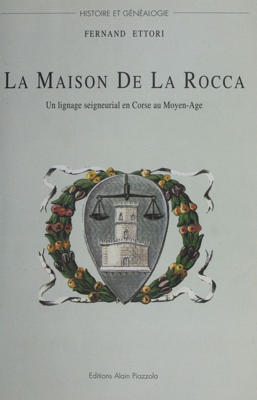 ebook cover of La Maison De La Rocca : Un lignage seigneurial en Corse au Moyen Âge, by Ettory