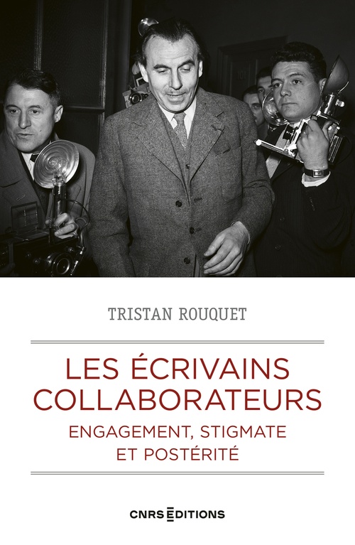 Couverture ebook de Les écrivains collaborateurs - Engagement, stigmate et postérité, de Tristan Rouquet