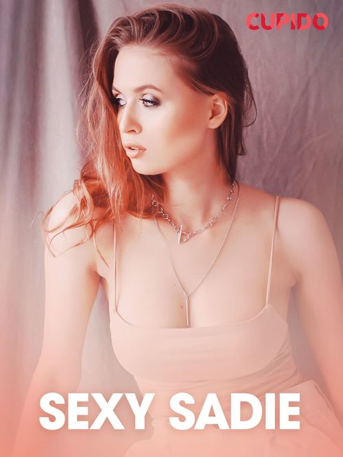 Couverture ebook de Sexy Sadie - erotiske noveller, de Cupido
