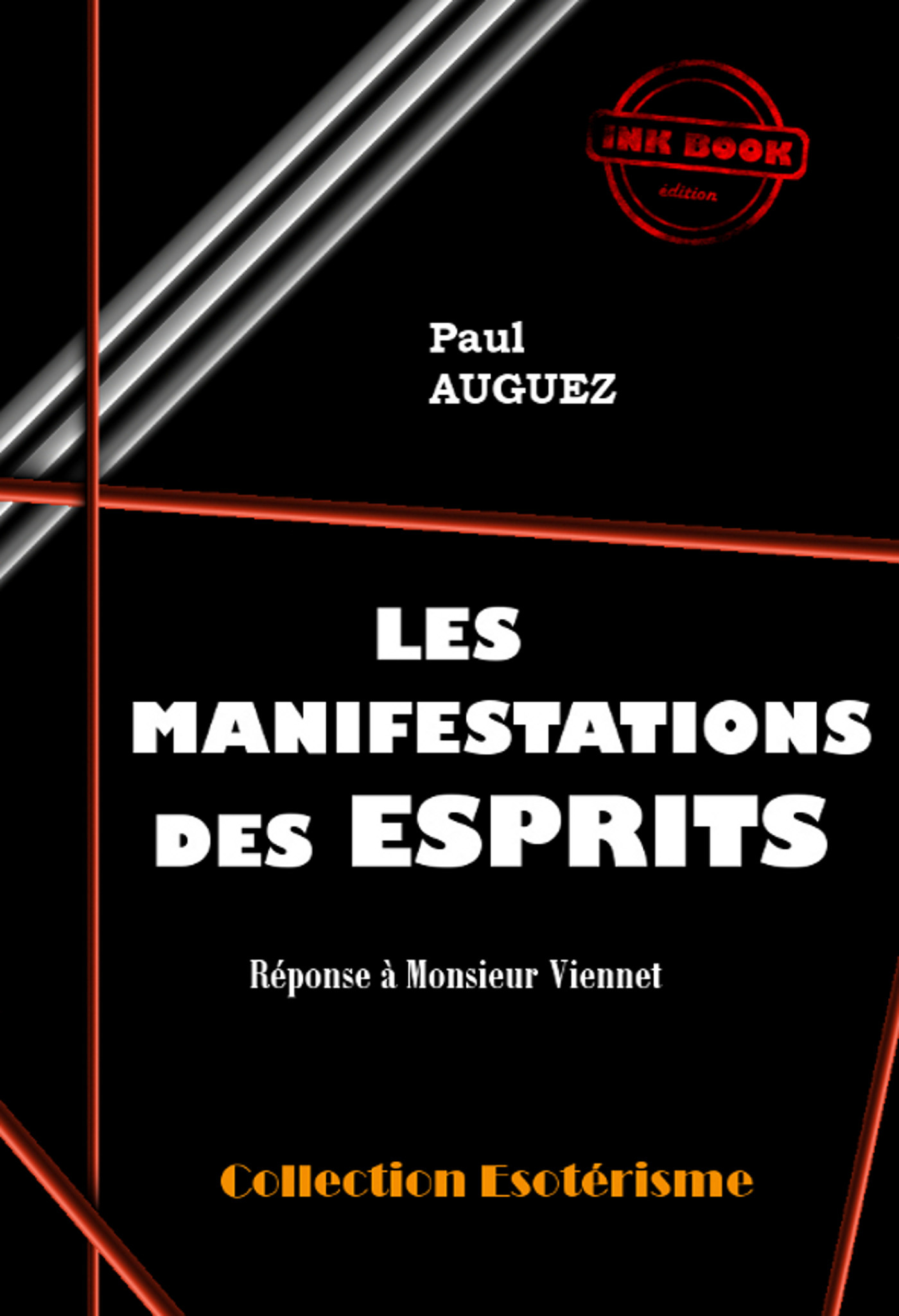 Couverture ebook de Les manifestations des Esprits [édition intégrale revue et mise à jour], de Paul Auguez