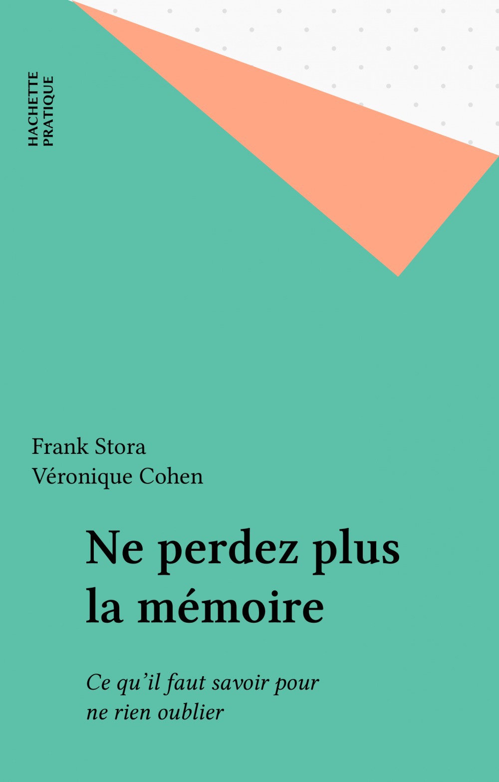 ebook cover of Ne perdez plus la mémoire, by Frank Stora, Veronique Cohen