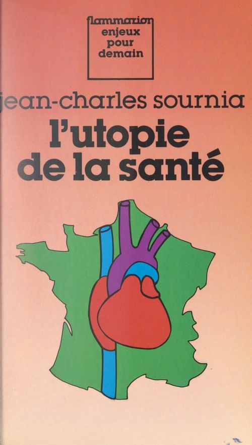 Couverture ebook de L'utopie de la santé, de Jean-charles Sournia
