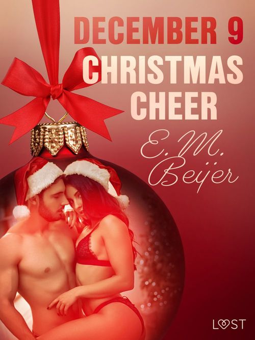 Couverture ebook de December 9: Christmas Cheer - An Erotic Christmas Calendar, de E. M. Beijer