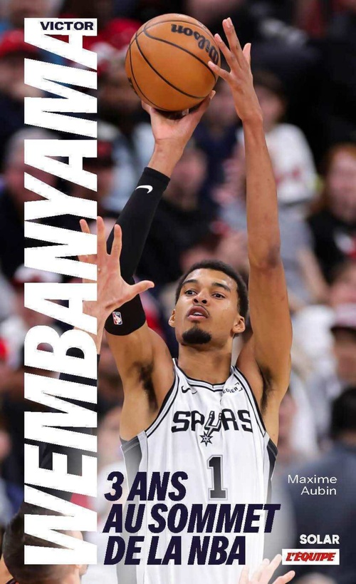 Couverture ebook de Wembanyama, trois ans au sommet de la NBA, de Maxime Aubin