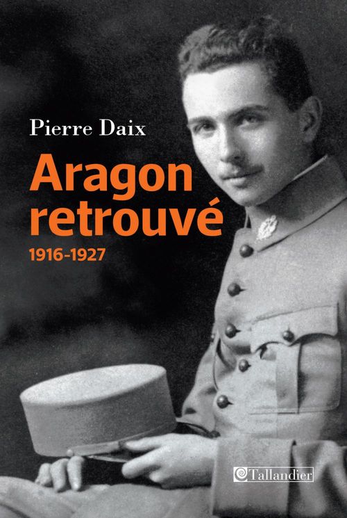 Couverture ebook de Aragon retrouvé, 1916-1927, de Daix Pierre