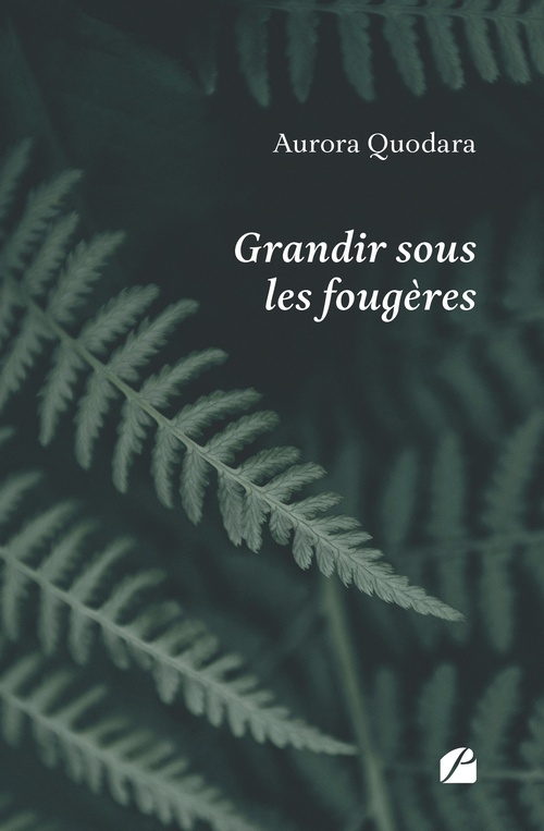 ebook cover of Grandir sous les fougères, by Aurora Quodara