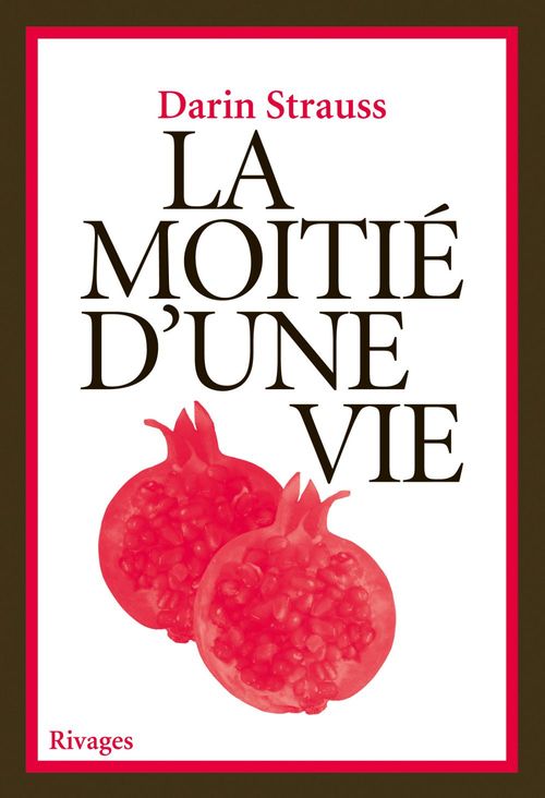 ebook cover of La Moitié d'une vie, by Darin Strauss