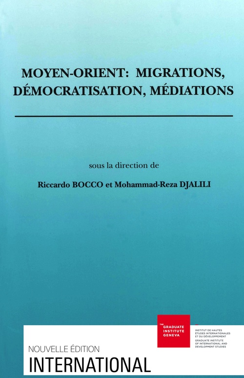 Couverture ebook de Moyen-Orient : migrations, démocratisation, médiations, de Mohammad-Reza Djalili, Bocco Bocco, Riccardo Bocco