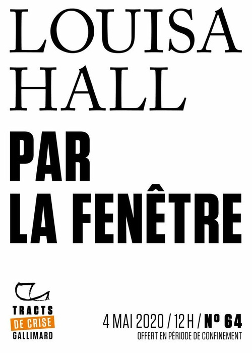 Couverture ebook de Tracts de Crise (N°64) - Par la fenêtre, de Louisa Hall