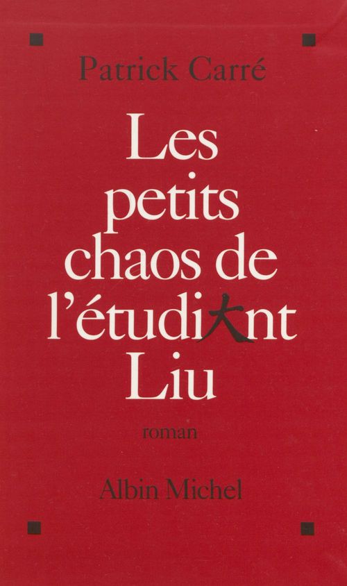 ebook cover of Les petits chaos de l'étudiant Liu, by Patrick Carré