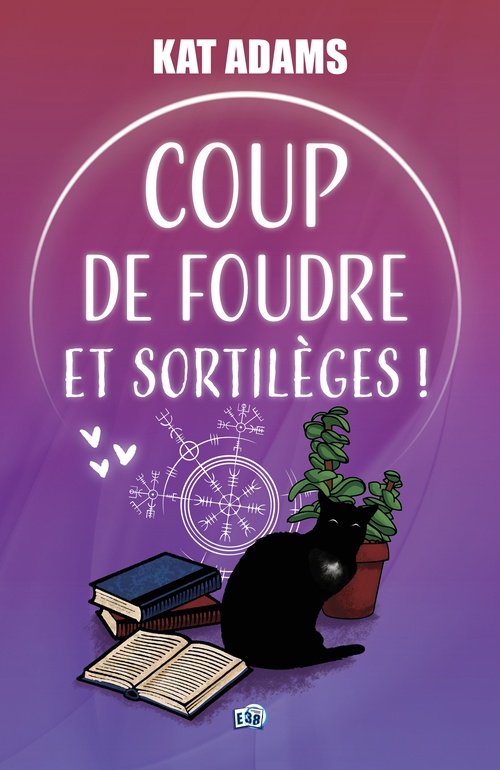 ebook cover of Coup de foudre et sortilèges !, by Kat Adams