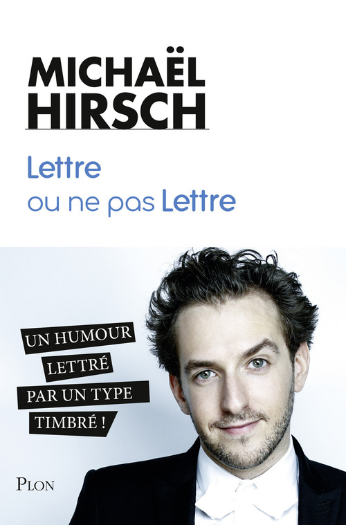Couverture ebook de Lettre ou ne pas lettre, de Mickael Hirsch, Ivan Calbérac, Elsa de Saignes
