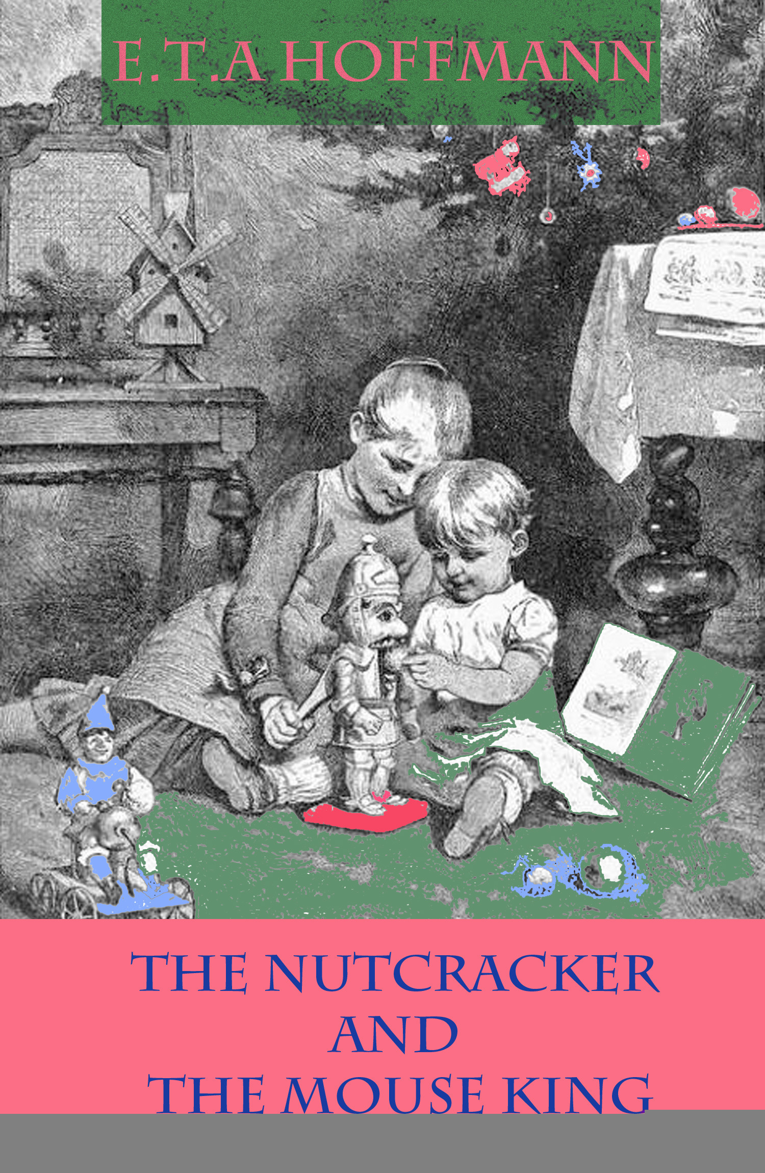 Couverture ebook de The Nutcracker and The Mouse King, de E.T.A  Hoffmann