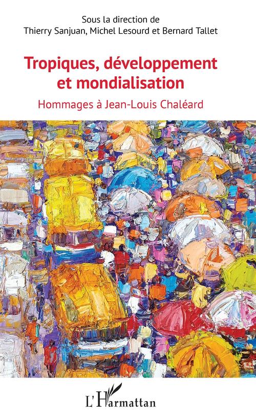 ebook cover of Tropiques, développement et mondialisation, by Michel Lesourd, Thierry Sanjuan, Bernard Tallet