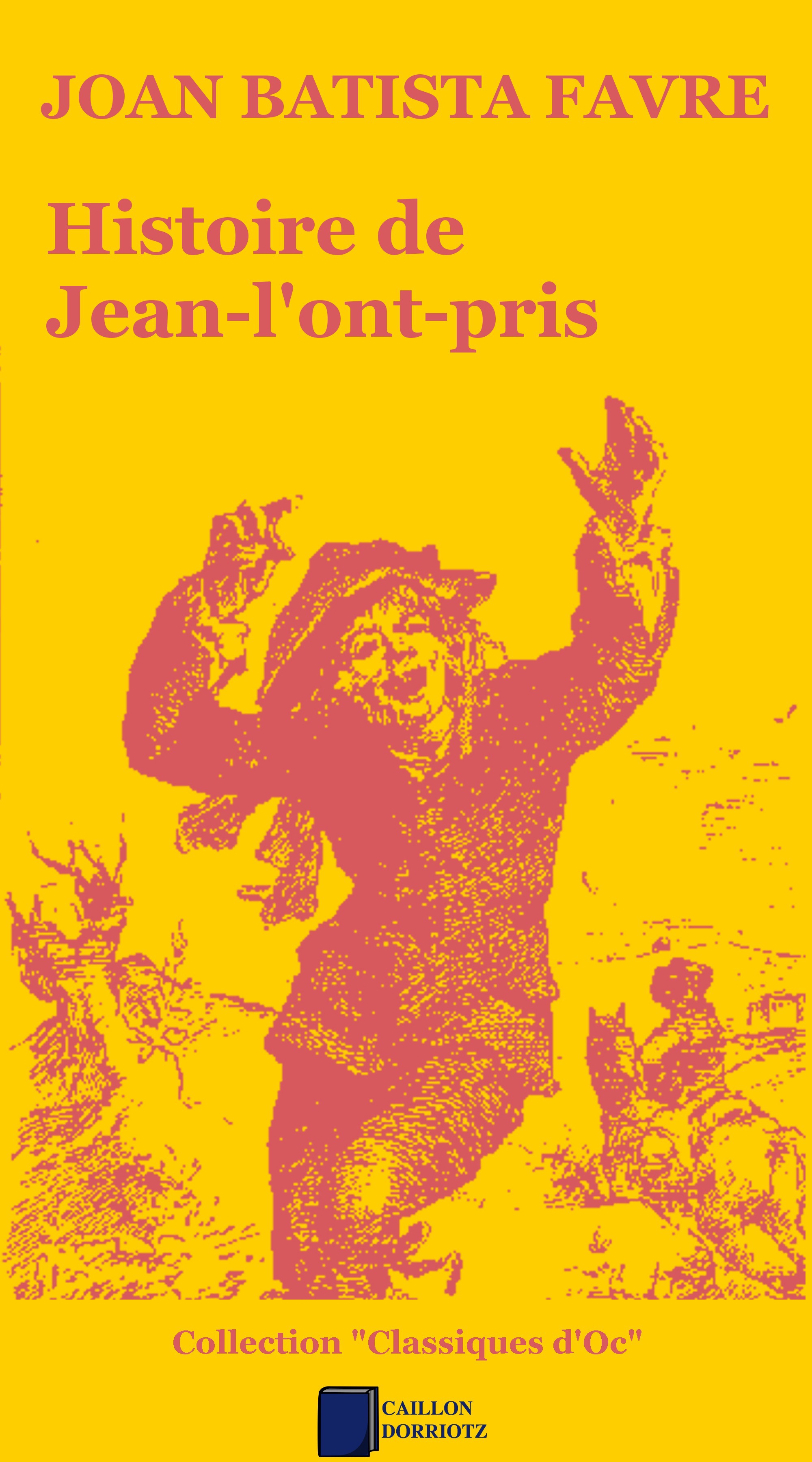Couverture ebook de Histoire de Jean-l'ont-pris, de Joan Batista Favre