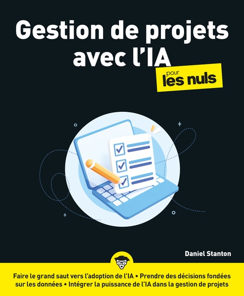 Couverture ebook de Gestion de projets avec l'IA pour les Nuls, de Daniel Stanton