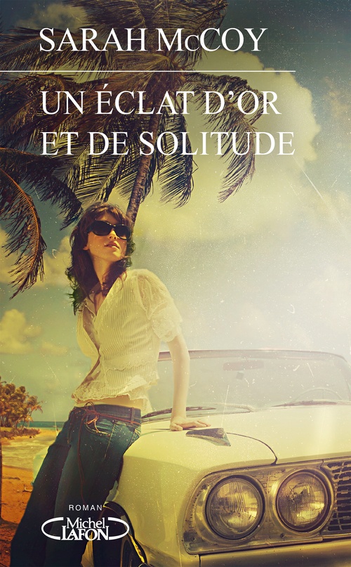 ebook cover of Un éclat d'or et de solitude, by Sarah McCoy