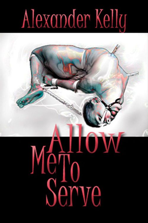 Couverture ebook de Allow Me To Serve, de Alexander Kelly