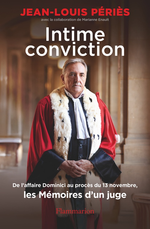 ebook cover of Intime conviction. De l'affaire Dominici au procès du 13 novembre, les Mémoires d'un juge, by Jean-Louis Périès