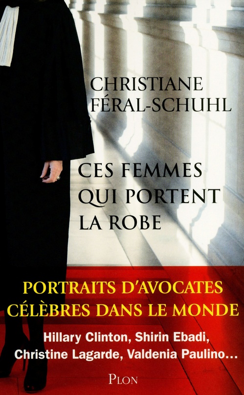 Couverture ebook de Ces femmes qui portent la robe, de Christiane Féral-Schuhl