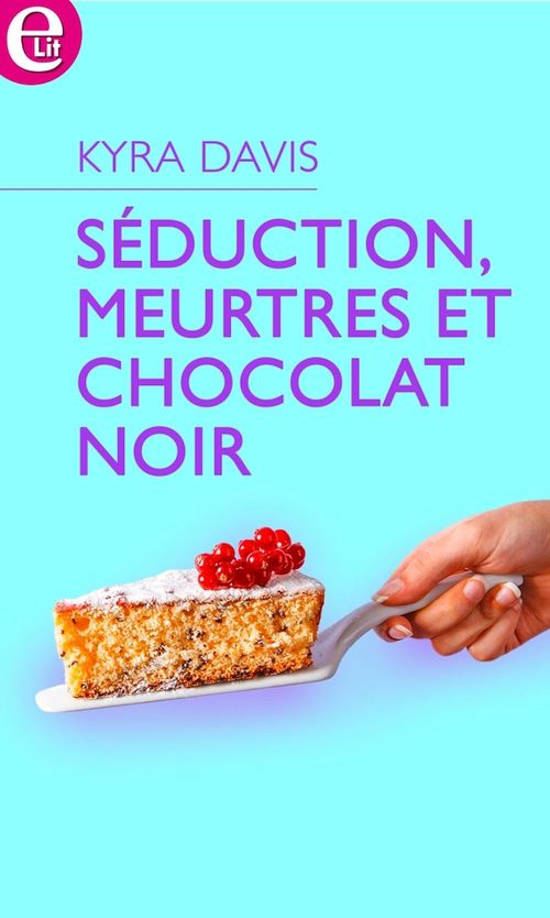 Couverture ebook de Séduction, meurtres et chocolat noir, de Kyra Davis