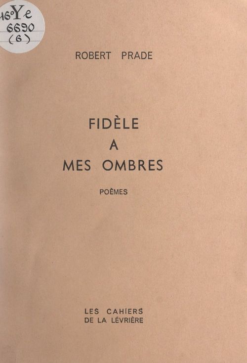Couverture ebook de Fidèle à mes ombres, de Robert Prade