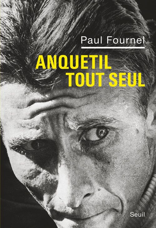 Couverture ebook de Anquetil tout seul, de Paul Fournel