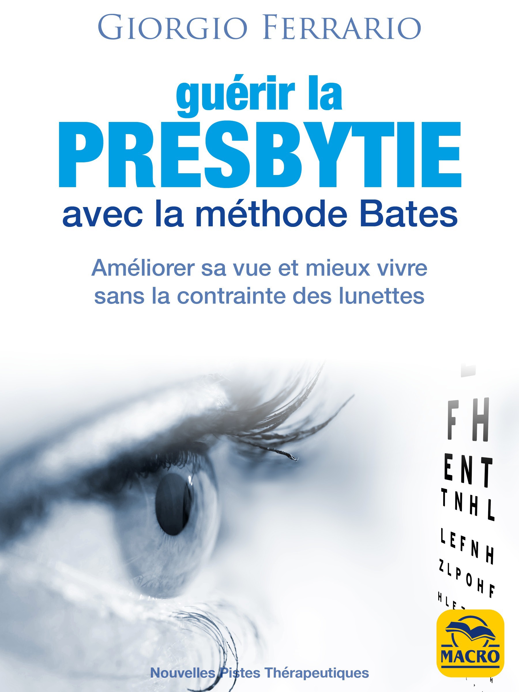 Couverture ebook de Guérir la presbytie avec la méthode Bates, de Giorgio Ferrario