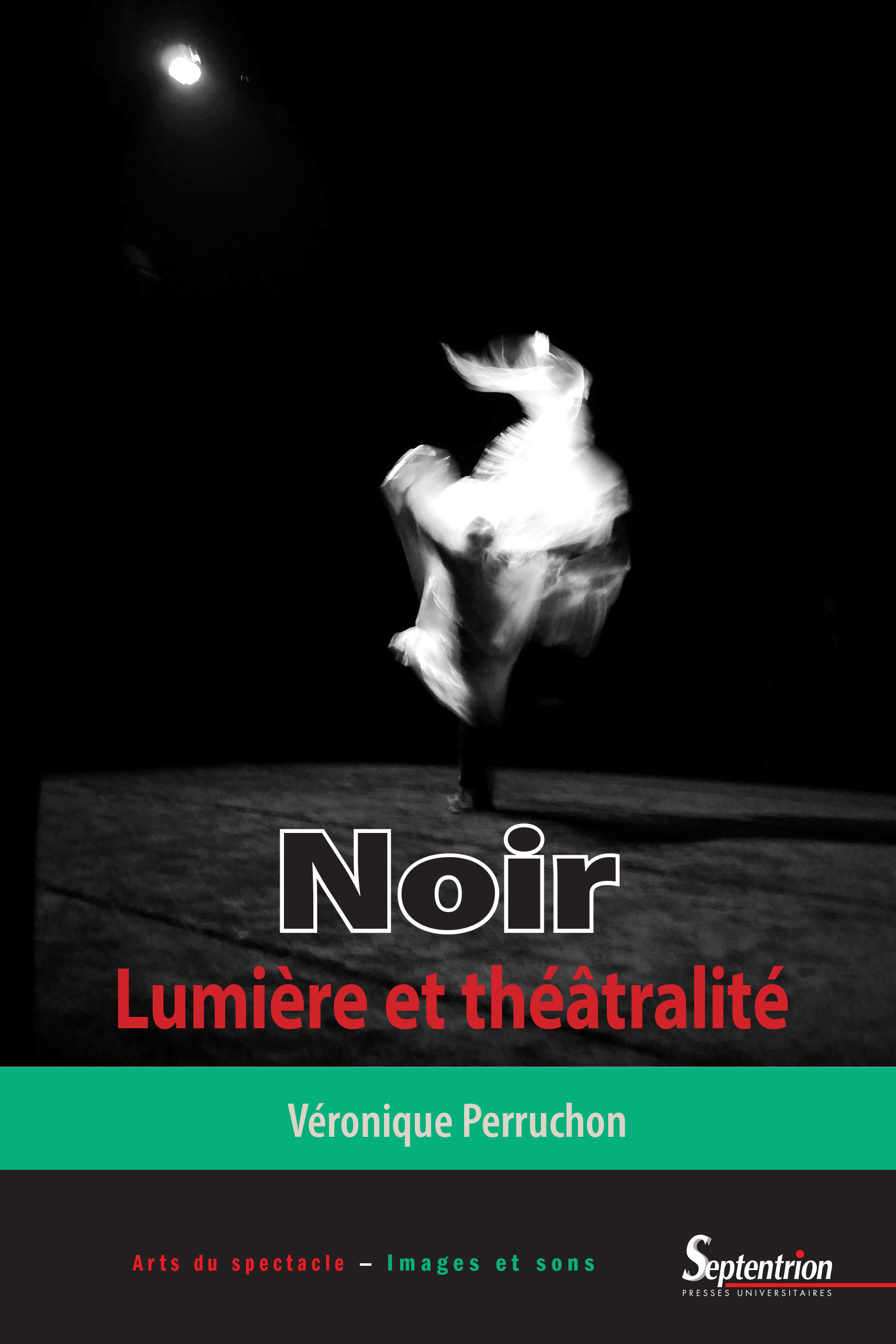 Couverture ebook de Noir. Lumière et théâtralité, de Véronique Perruchon