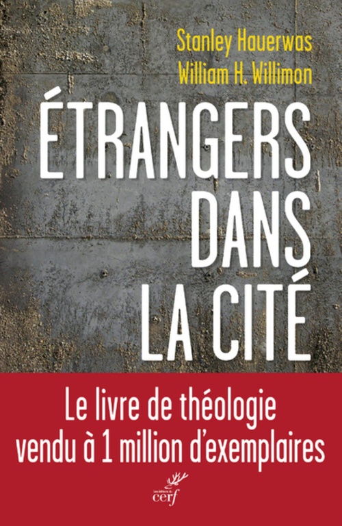 ebook cover of ETRANGERS DANS LA CITÉ, by Stanley Hauerwas, William Willimon