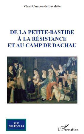 ebook cover of De la petite-bastide à la Résistance et au camp de Dachau, by Véran Cambon de lavalette